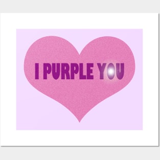 I Purple You. Posters and Art